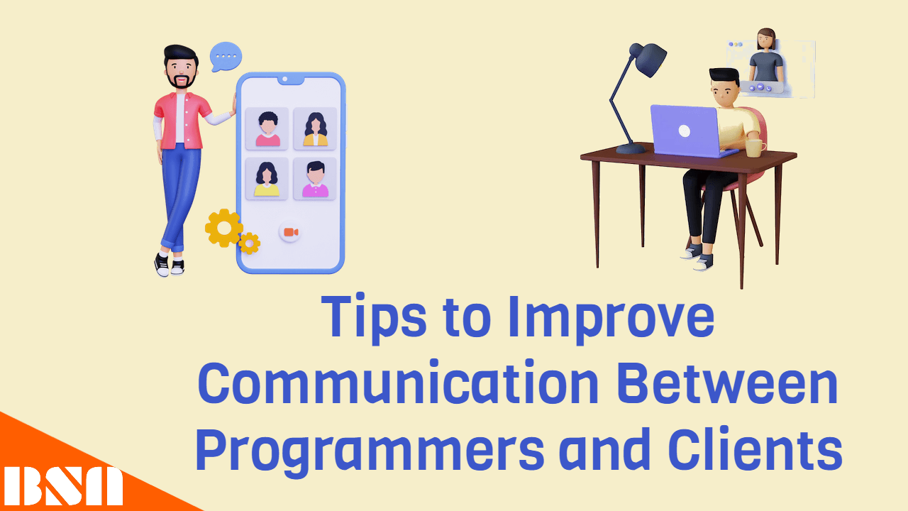Tips to Improve Communication Between Programmers and Clients